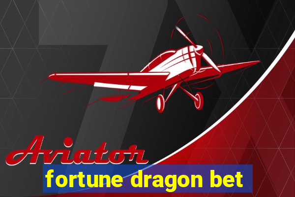 fortune dragon bet